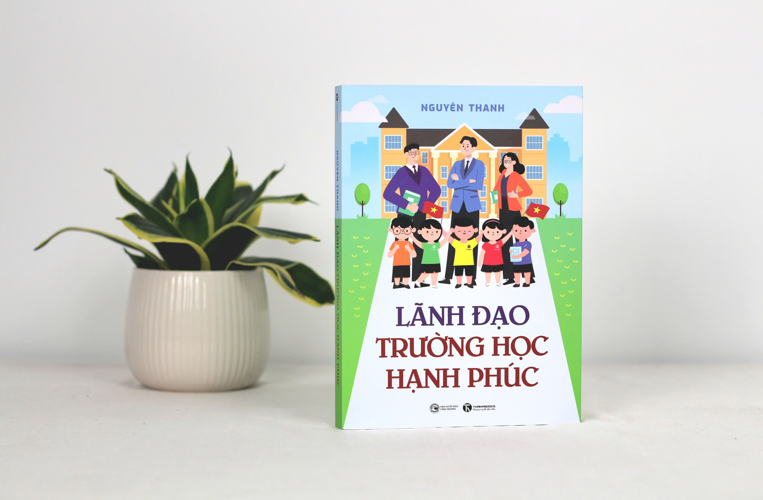 LÃNH ĐẠO TRƯỜNG HỌC HẠNH PHÚC – KHI LÃNH ĐẠO NHÀ TRƯỜNG THAY ĐỔI